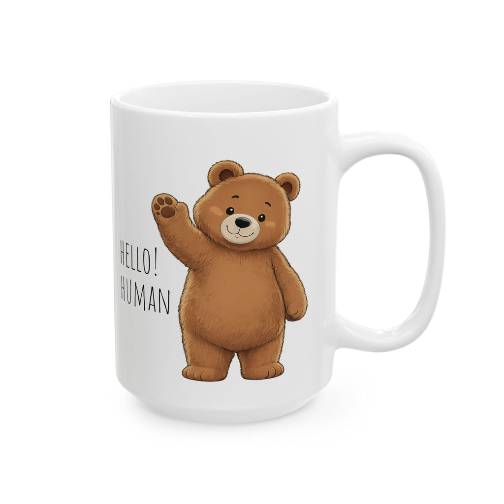 Hello Human Cute Bear Mug | Funny Bear Coffee Mug | Cute Ceramic Mug | Animal Lover Gift | 15oz Coffee Cup
