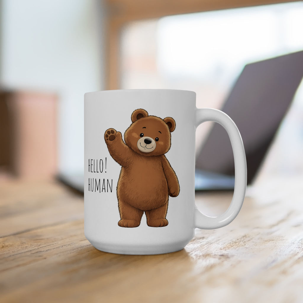 Hello Human Cute Bear Mug | Funny Bear Coffee Mug | Cute Ceramic Mug | Animal Lover Gift | 15oz Coffee Cup