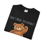 Today's Mood: Unstoppable Bear T-Shirt | Cute Motivational Graphic Tee | Positive Mindset Shirt | Unisex Bear Lover Gift