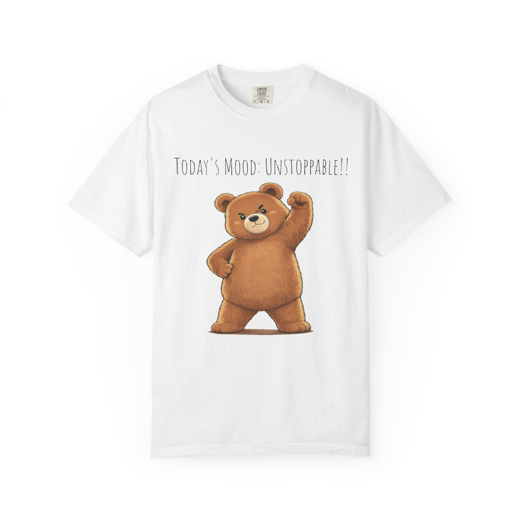 Today's Mood: Unstoppable Bear T-Shirt | Cute Motivational Graphic Tee | Positive Mindset Shirt | Unisex Bear Lover Gift