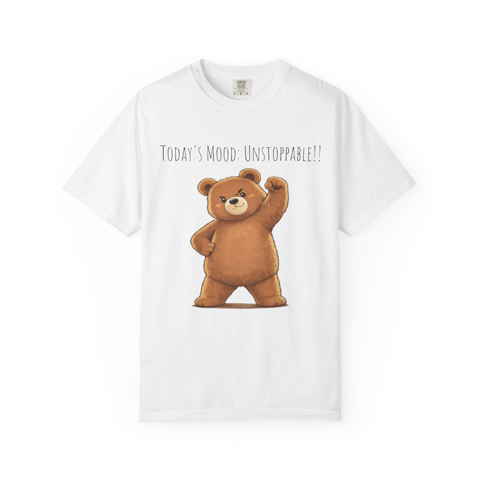 Today's Mood: Unstoppable Bear T-Shirt | Cute Motivational Graphic Tee | Positive Mindset Shirt | Unisex Bear Lover Gift