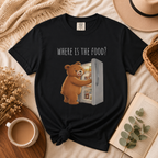 Where Is the Food? Bear Shirt | Cute Hungry Bear T-shirt, Food Lover Graphic Tee