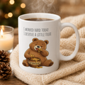 Cute Bear Coffee Mug 15oz, Funny Honey Bear Mug, I Worked Hard Today I Deserve A Little Treat Mug, Bear Lover Gift, Cozy Tea Cup