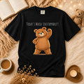 Today's Mood: Unstoppable Bear T-Shirt | Cute Motivational Graphic Tee | Positive Mindset Shirt | Unisex Bear Lover Gift