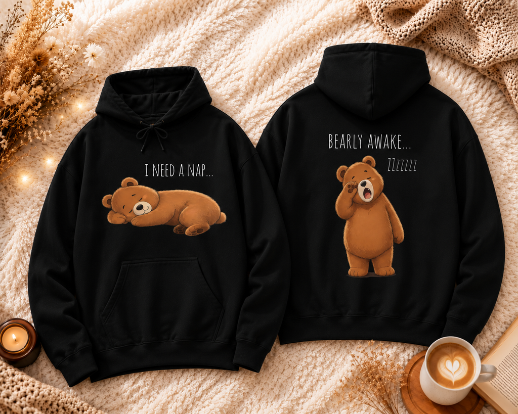 I Need A Nap Bearly Awake Bear Hoodie | Cute Bear Front Back Print Hoodie | Cozy Unisex Sweatshirt | Cute Bear Graphic Hoodie