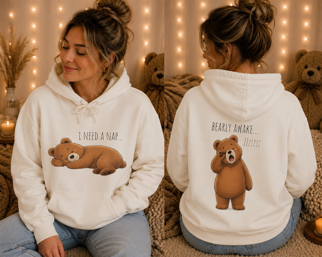 I Need A Nap Bearly Awake Bear Hoodie | Cute Bear Front Back Print Hoodie | Cozy Unisex Sweatshirt | Cute Bear Graphic Hoodie