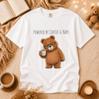 Powered by Coffee & Naps Bear T-Shirt | Cute Cozy Bear Unisex Graphic Tee | Coffee Lover Gift