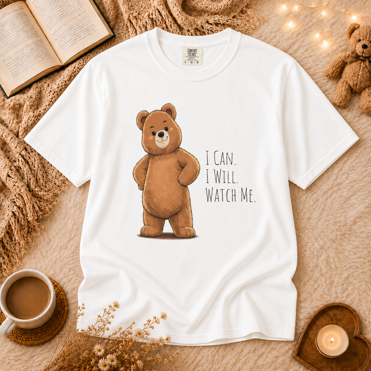I Can I Will Watch Me Bear Shirt | Cute Motivational Teddy Bear T-Shirt | Positive Mindset Shirt | Unisex Bear Lover Gift