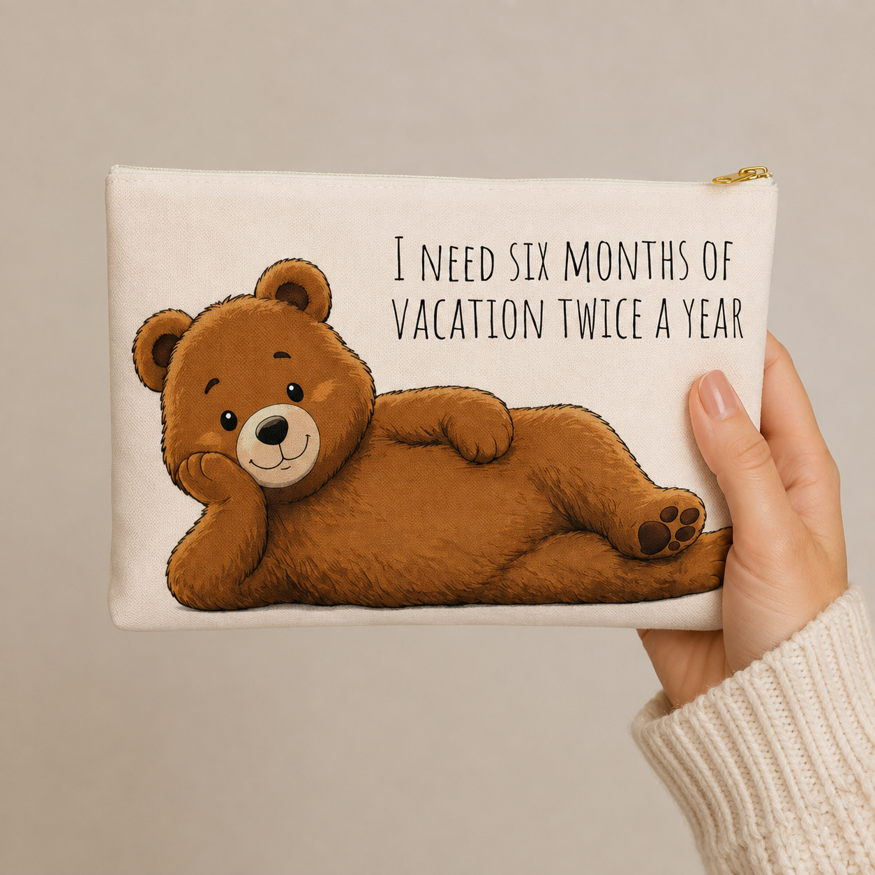 Cute Teddy Bear Makeup Bag, Funny Vacation Quote Cosmetic Pouch, Travel Lover Gift, Bear Zipper Pouch, Toiletry Bag for Women