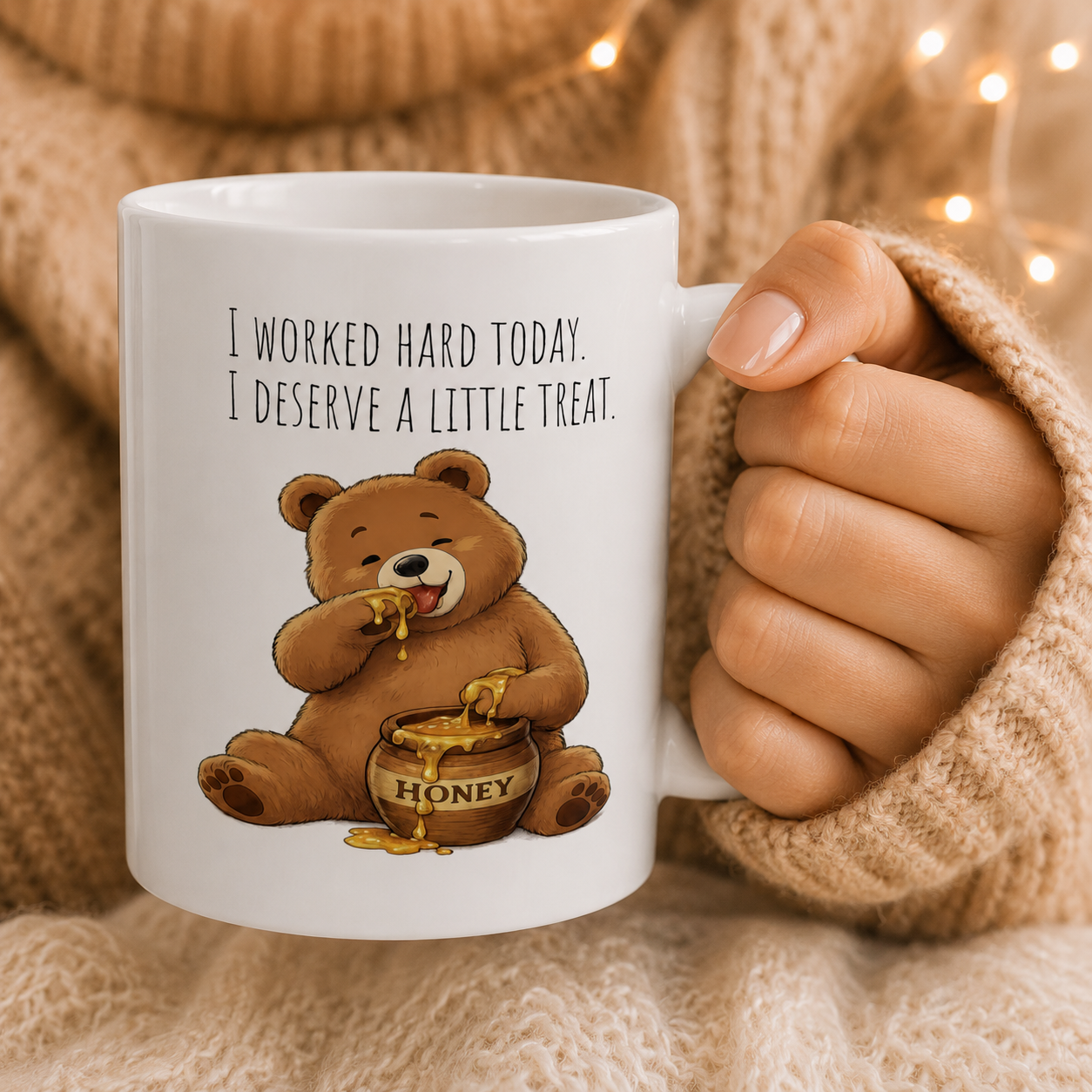 Cute Bear Coffee Mug 11oz, 15oz, Funny Honey Bear Mug, I Worked Hard Today I Deserve A Little Treat Mug, Bear Lover Gift, Cozy Tea Cup