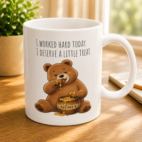 Cute Bear Coffee Mug 11oz, 15oz, Funny Honey Bear Mug, I Worked Hard Today I Deserve A Little Treat Mug, Bear Lover Gift, Cozy Tea Cup