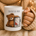 Cute Bear Coffee Mug | Low Batter Mode Mug | Bear Lover Gift | 11oz, 15oz Coffee Cup