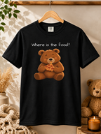 Where Is the Food? Bear Shirt | Cute Hungry Bear T-shirt, Food Lover Graphic Tee