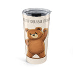 Cute Bear 20oz Tumbler | Unleash Your Bear Strength Travel Mug | Insulated Stainless Steel Coffee Cup | Bear Lover Gift