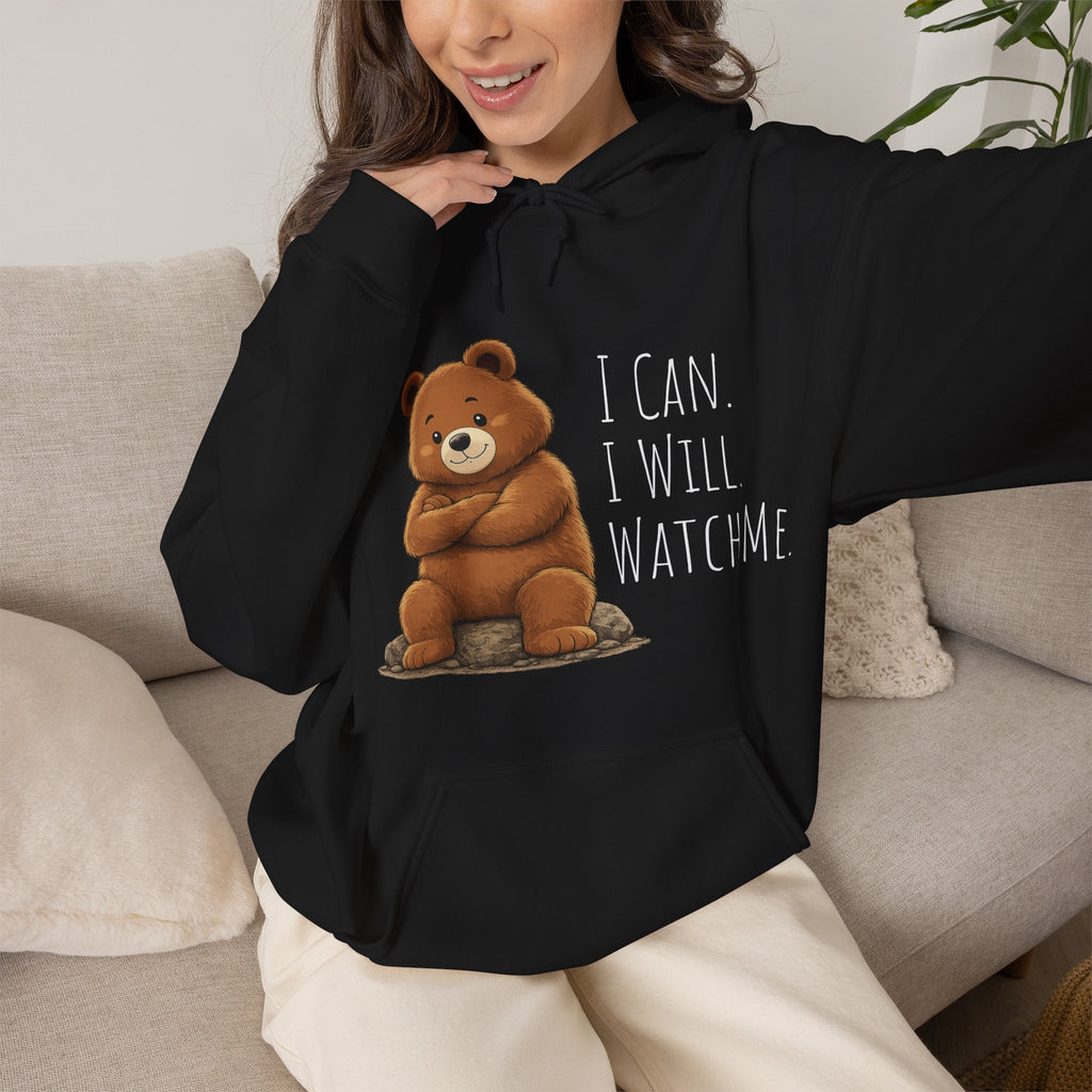 Cute Bear Motivational Hoodie | I Can. I Will. Watch Me. | Front & Back Graphic Unisex Pullover Sweatshirt