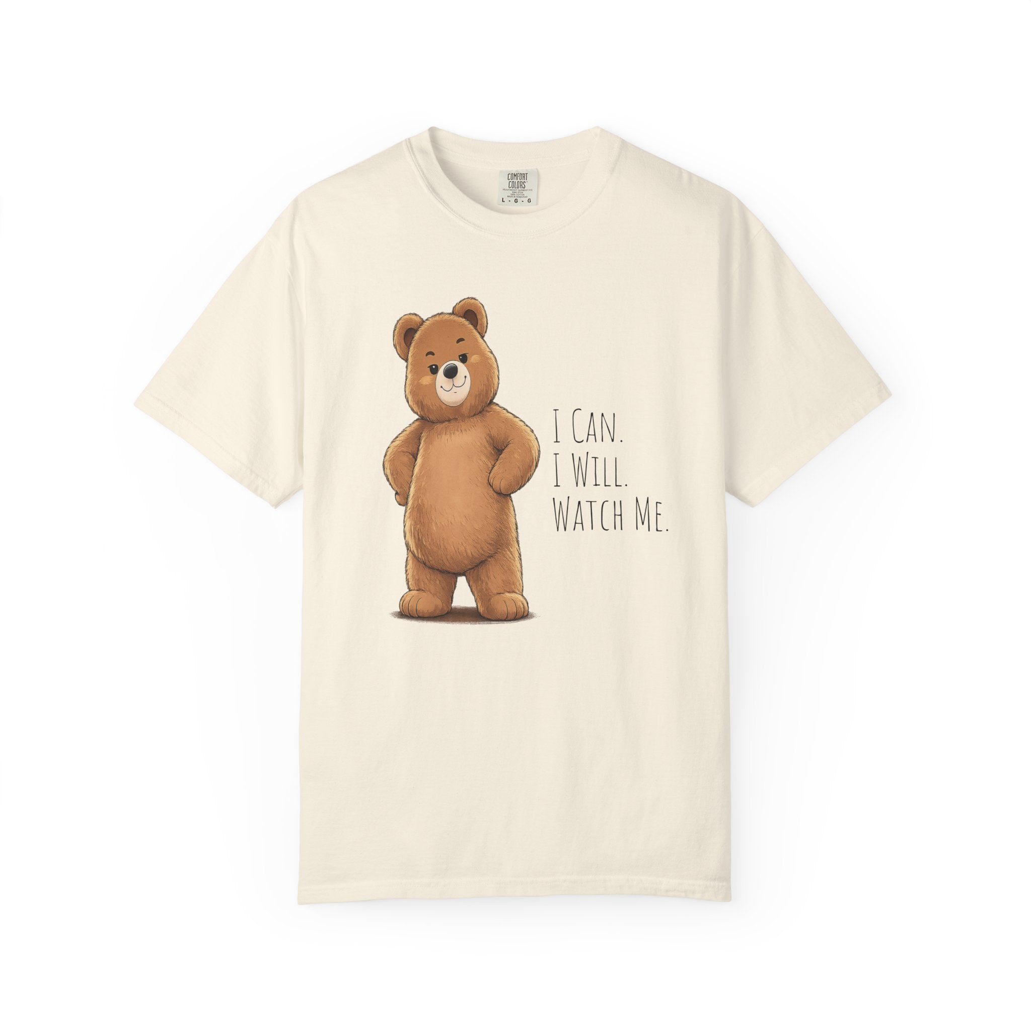 I Can I Will Watch Me Bear Shirt | Cute Motivational Teddy Bear T-Shirt | Positive Mindset Shirt | Unisex Bear Lover Gift