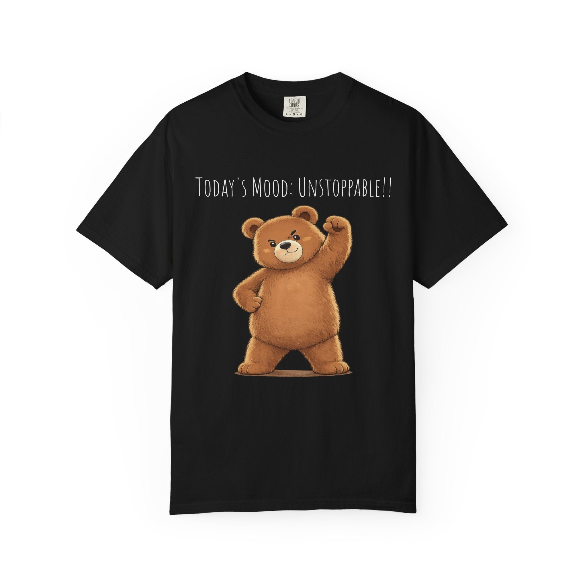 Today's Mood: Unstoppable Bear T-Shirt | Cute Motivational Graphic Tee | Positive Mindset Shirt | Unisex Bear Lover Gift