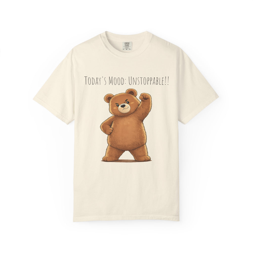 Today's Mood: Unstoppable Bear T-Shirt | Cute Motivational Graphic Tee | Positive Mindset Shirt | Unisex Bear Lover Gift